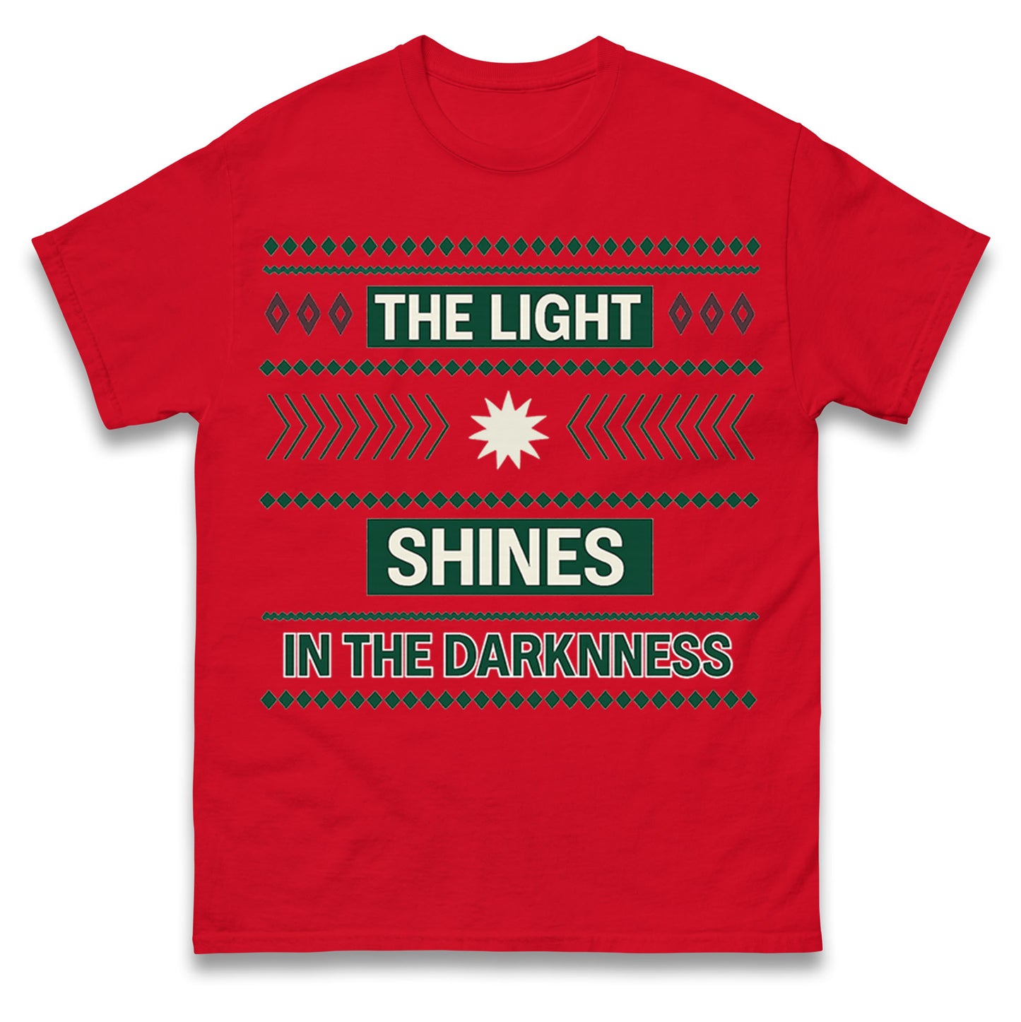 The Light Shines in the Darkness T Shirt