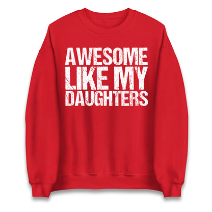 Awesome Like My Daughters Jumper