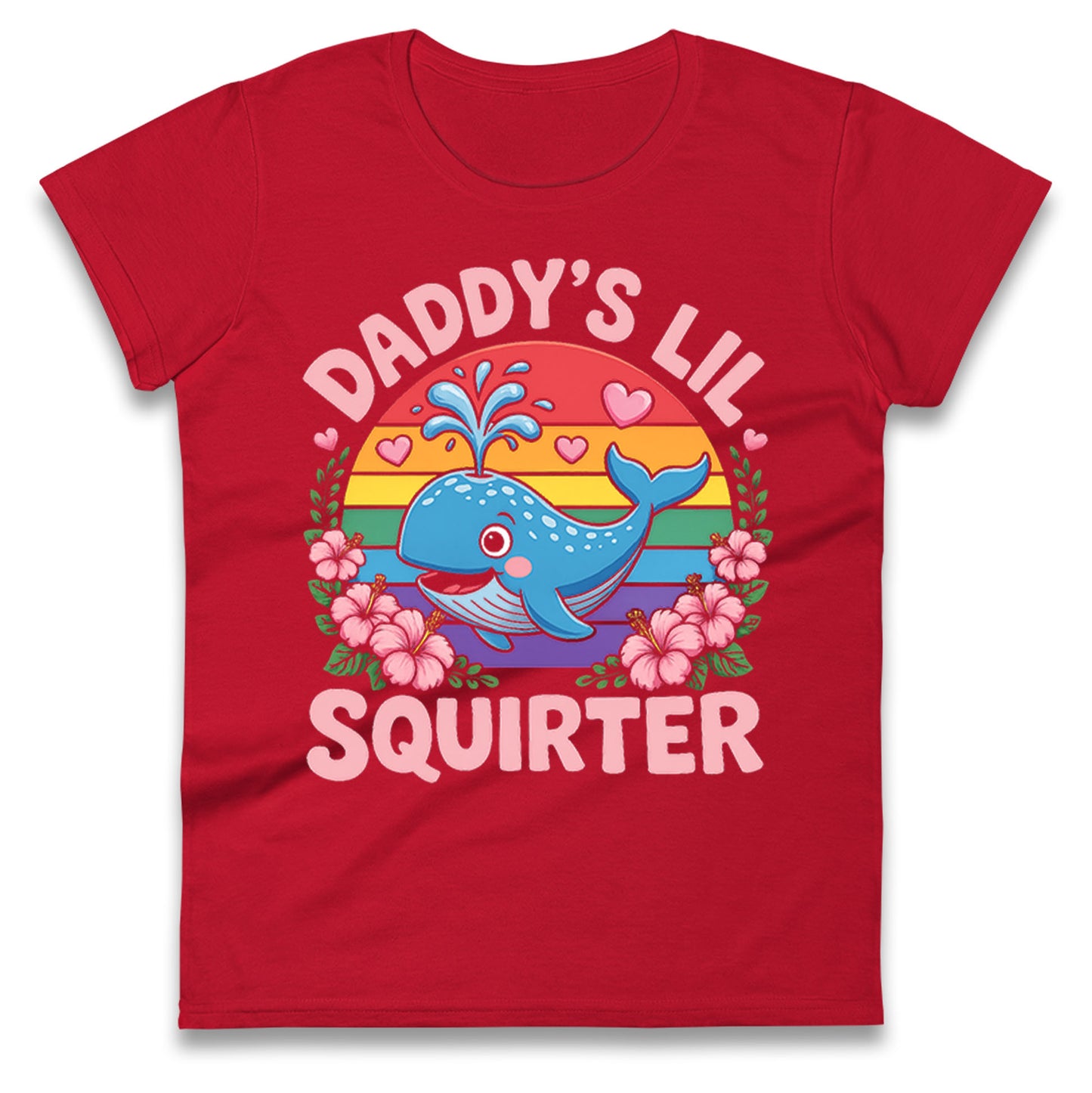 Daddys Lil Squirter Ladies T Shirt