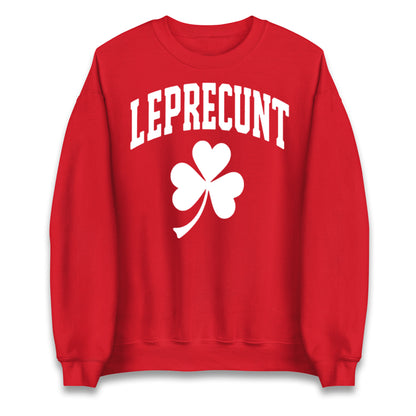 Leprecunt St Patricks Day Jumper 