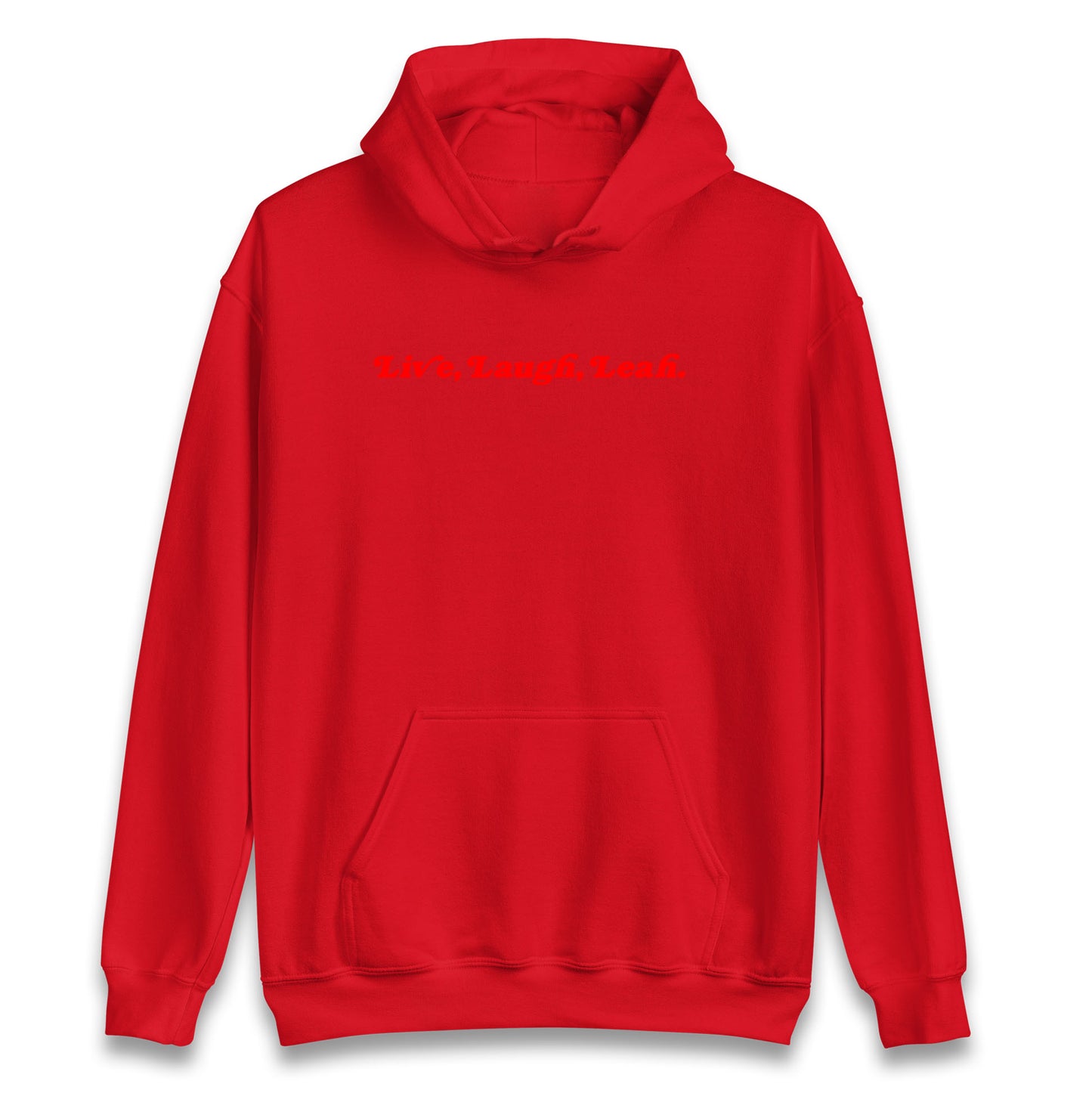Live Laugh Leah Hoodie