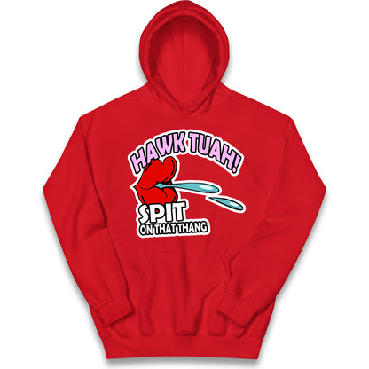 Hawk Tuah Spit on That Thang Kids Hoodie