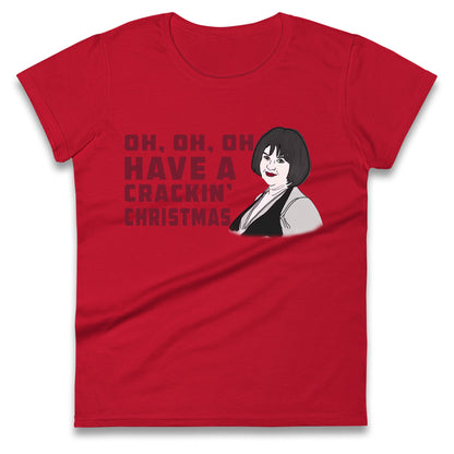Oh My Crackin Christmas Nessa Gavin And Stacey Womens t shirt