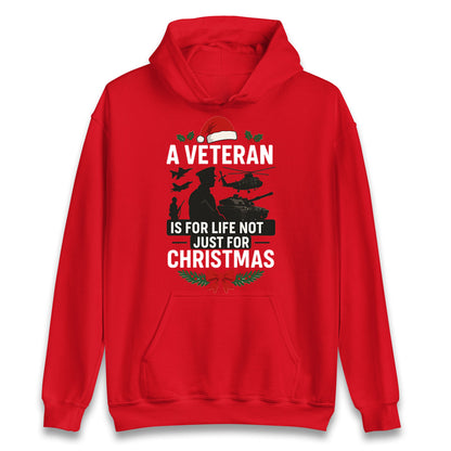 A Veteran is for Life Not Just for Christmas Hoodie