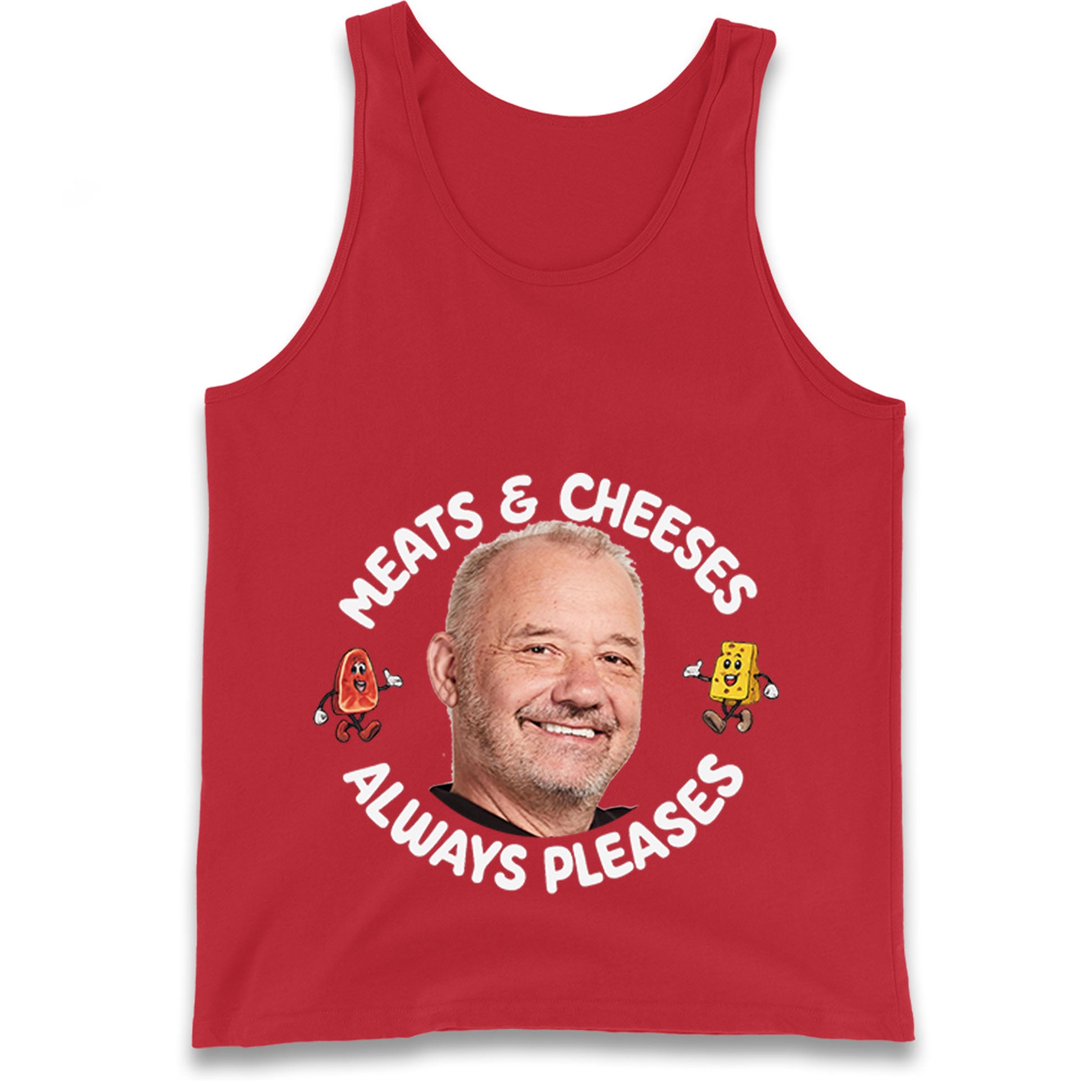 Meats And Cheeses Always Pleases Tank Top