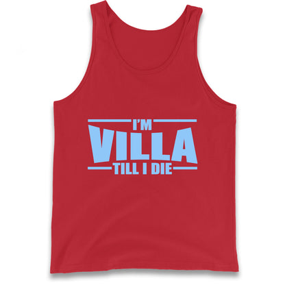 I’m Villa Till I Die Tank Top