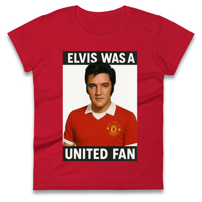 Elvis Presley Mnchester United Ladies T Shirt