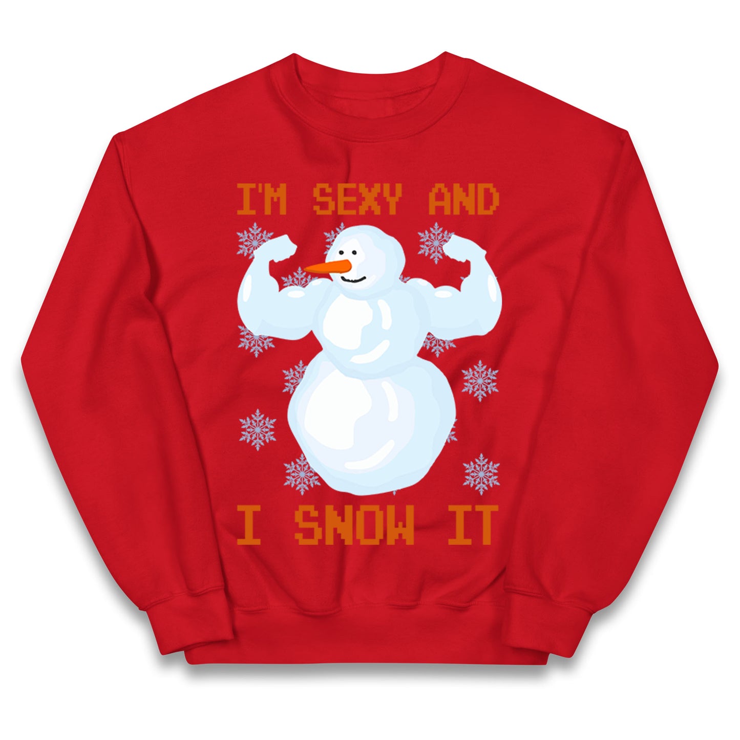 Im Sexy And I Snow  It Strong Snowman Christmas Kids Jumper