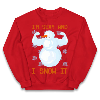 Im Sexy And I Snow  It Strong Snowman Christmas Kids Jumper