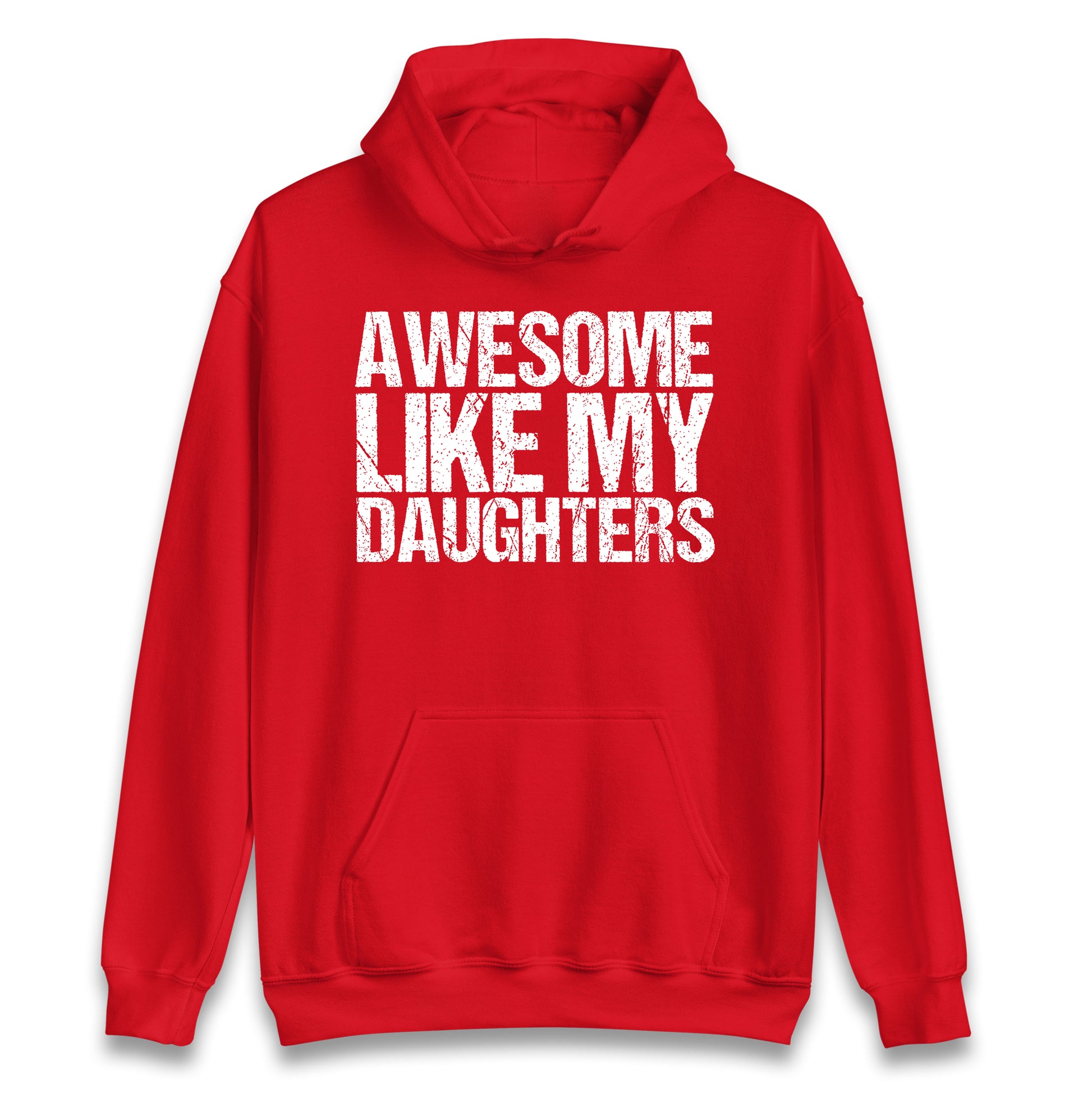 Awesome Like My Daughters Hoodie
