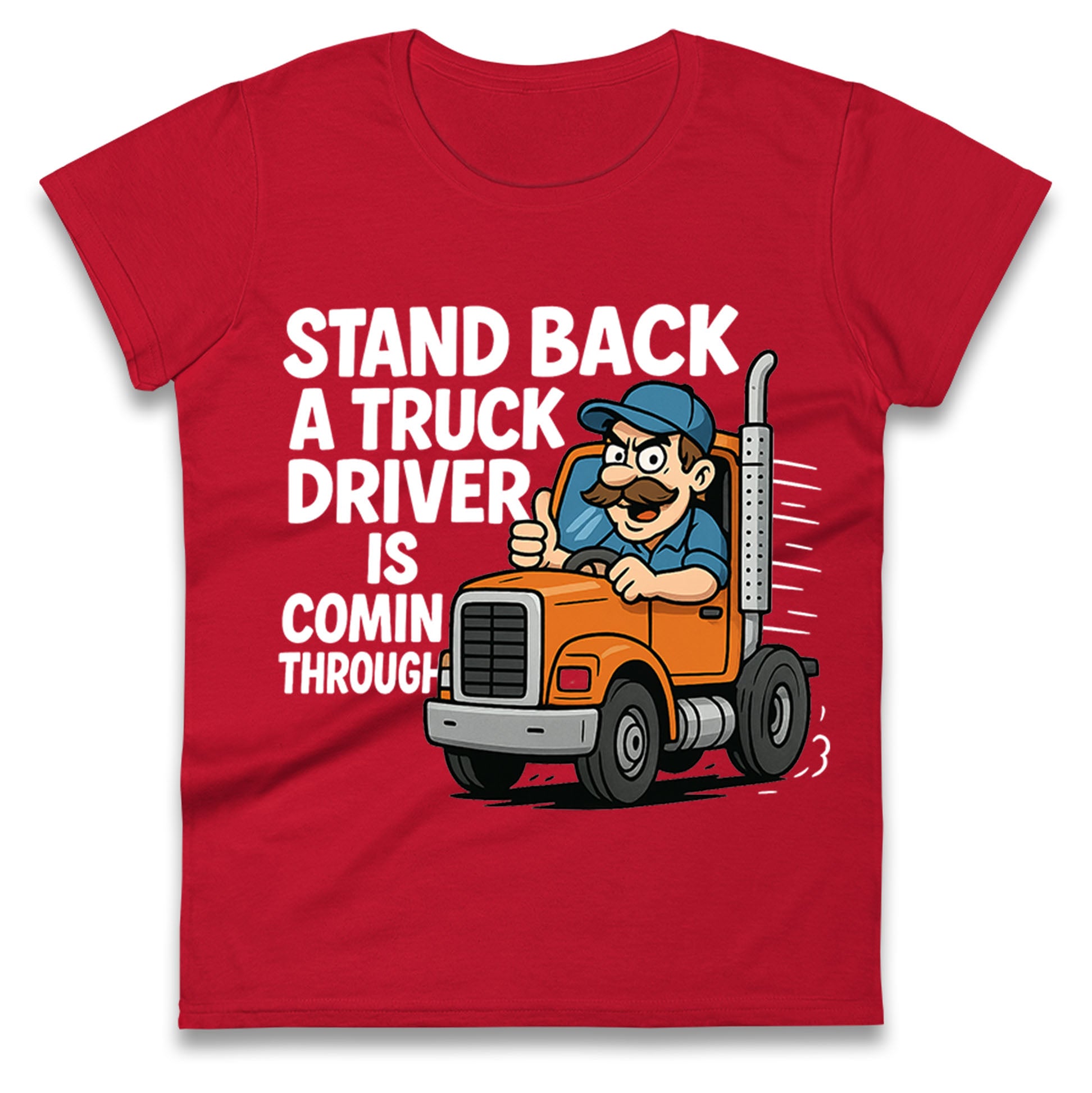 Truck Driver Ladies T Shirt