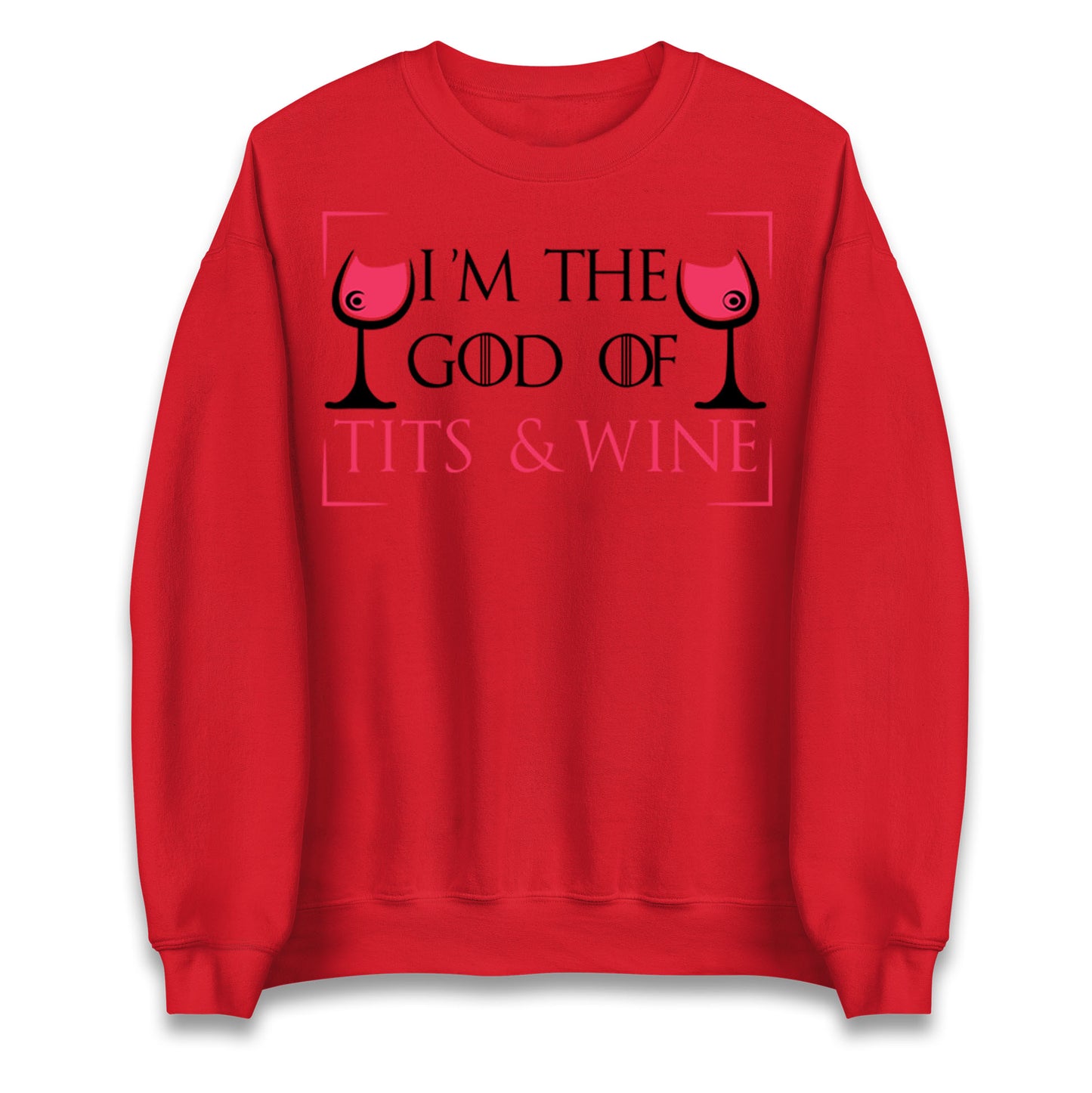 I'm The God Of Tits & Wine Jumper