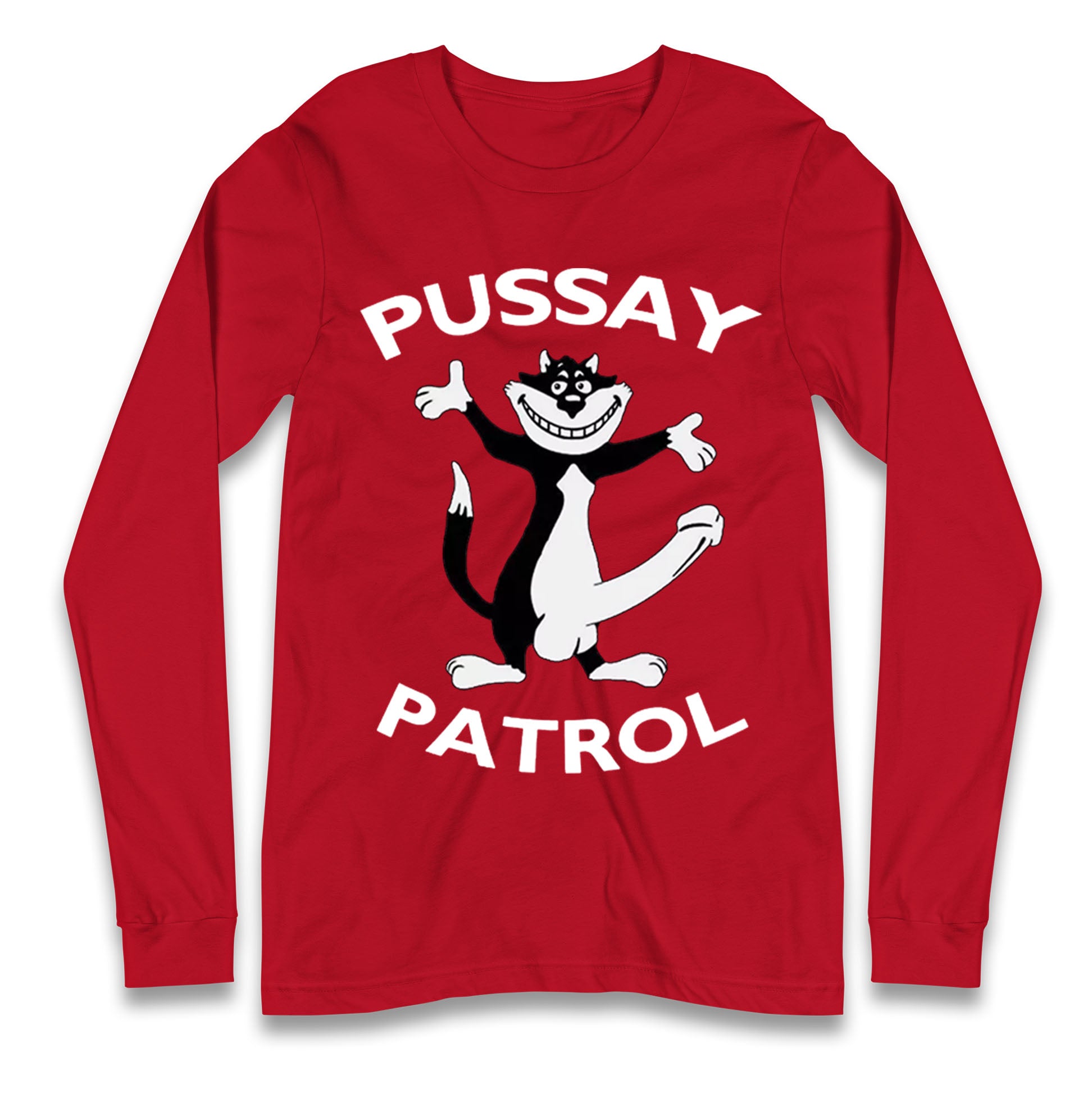 Pussay Patrol Longsleeve T Shirt
