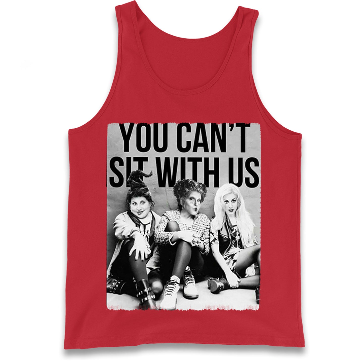 The Sanderson Sisters You Cant Sit With Us Tank Top
