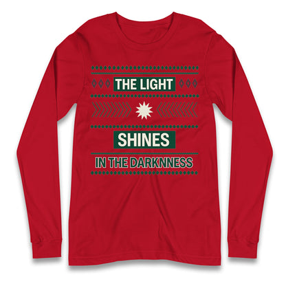 The Light Shines in the Darkness Longsleeve T Shirt