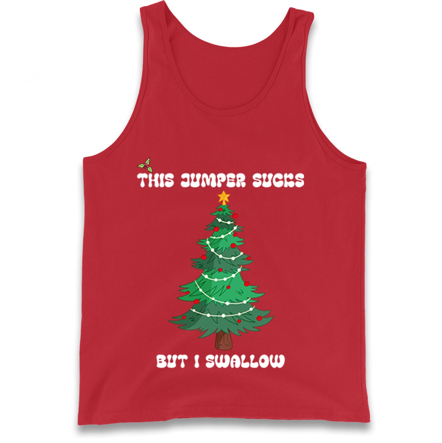 I swallow Christmas Tank Top