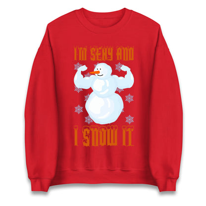 Im Sexy And I Snow It Christmas Unisex Sweatshirt