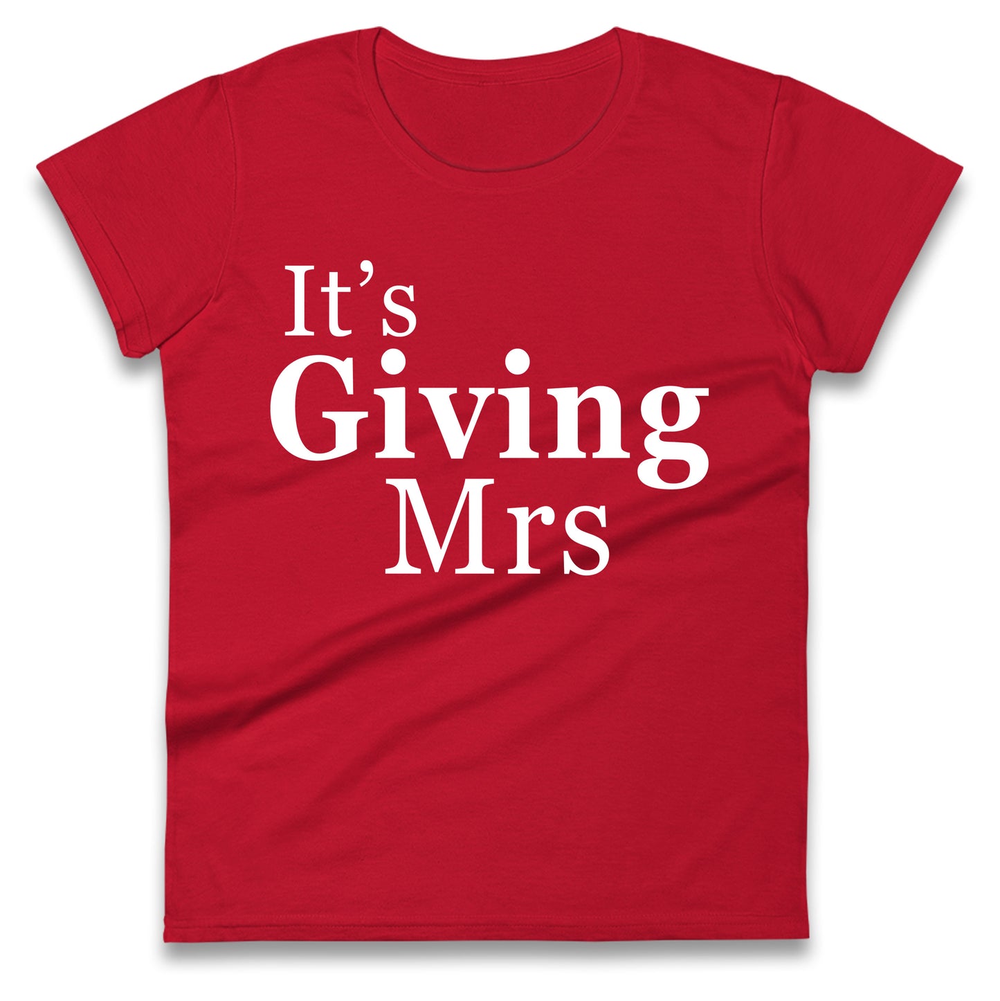 It’s Giving Mrs Ladies T Shirt