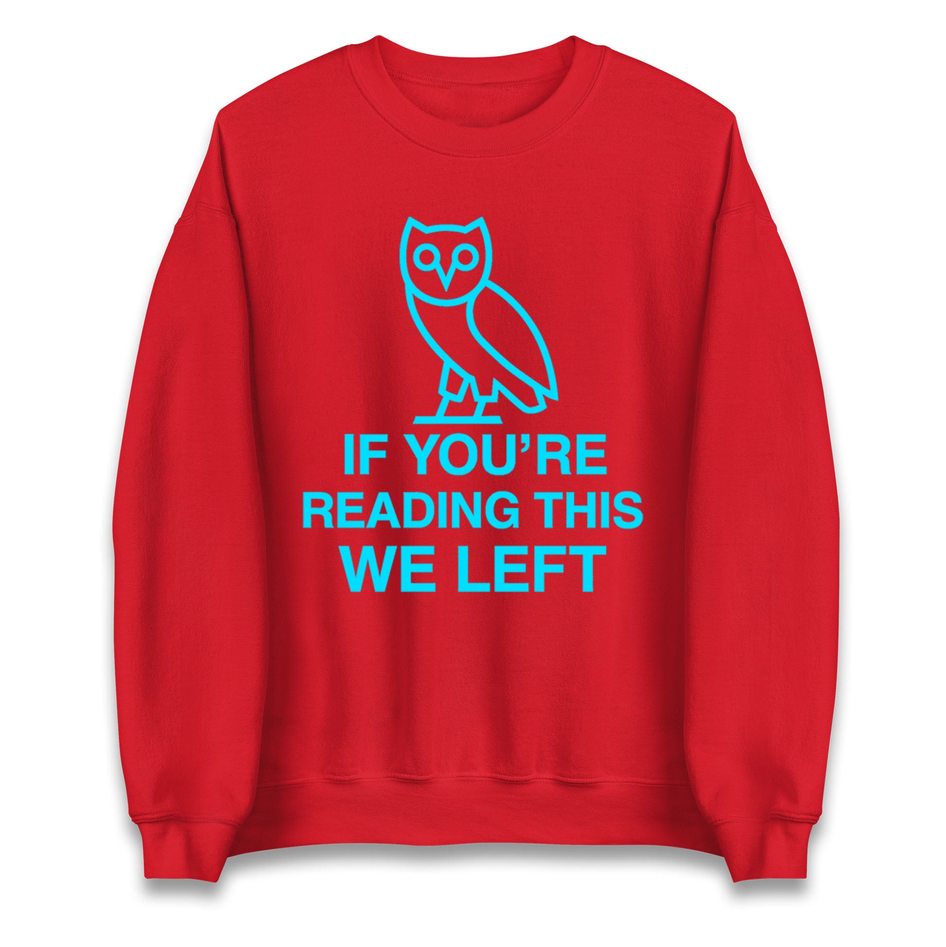 If You're Reading This We Left Jumper