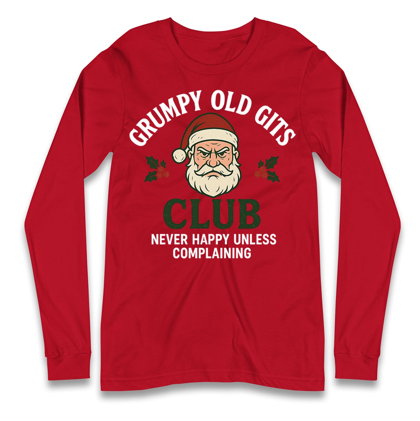 Grumpy Christmas Longsleeve T Shirt