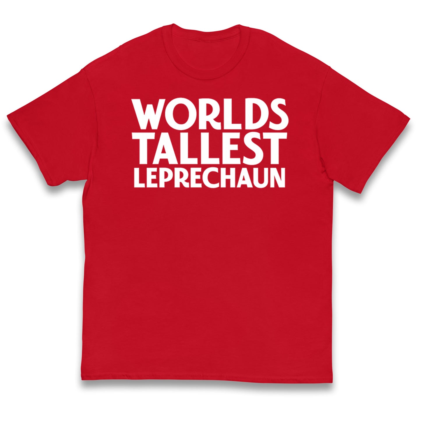 Worlds Tallest Leprechaun Kids T Shirt