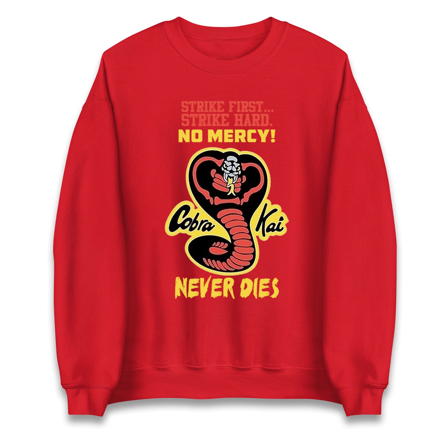 Cobra Kai Never dies Unisex Sweatshirt