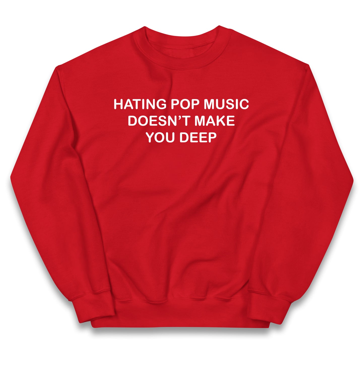 Hating Pop Music Doesn’t Make You Deep Kids Jumper