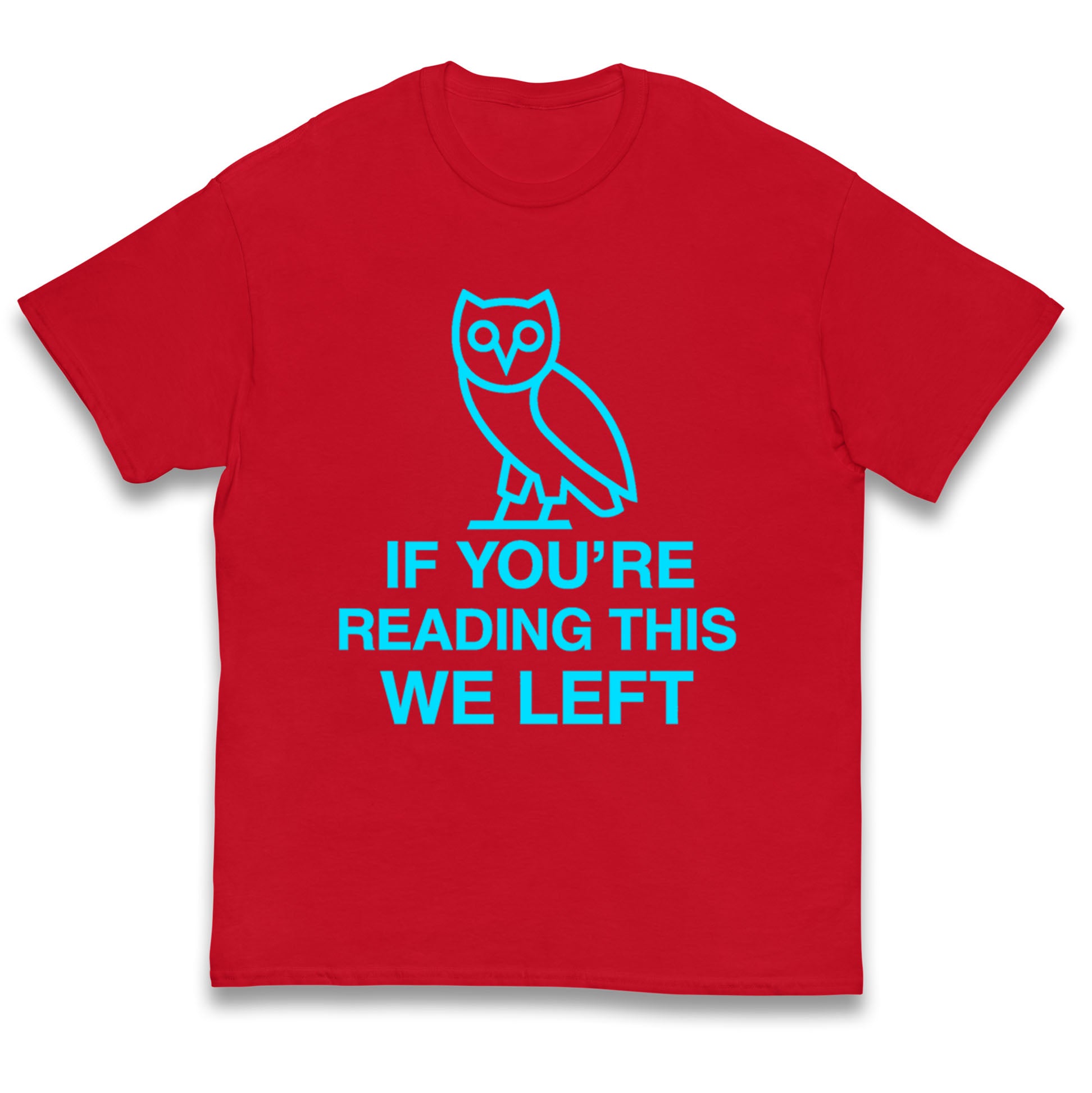 If You're Reading This We Left Kids T Shirt