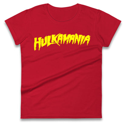 Hulkamania Ladies T Shirt