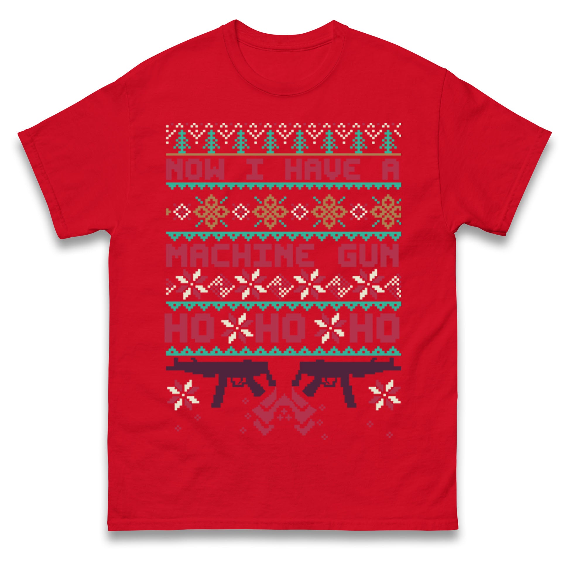 Now I Have A Machine Gun Christmas T Shirt