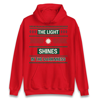 The Light Shines in the Darkness Christmas Hoodie