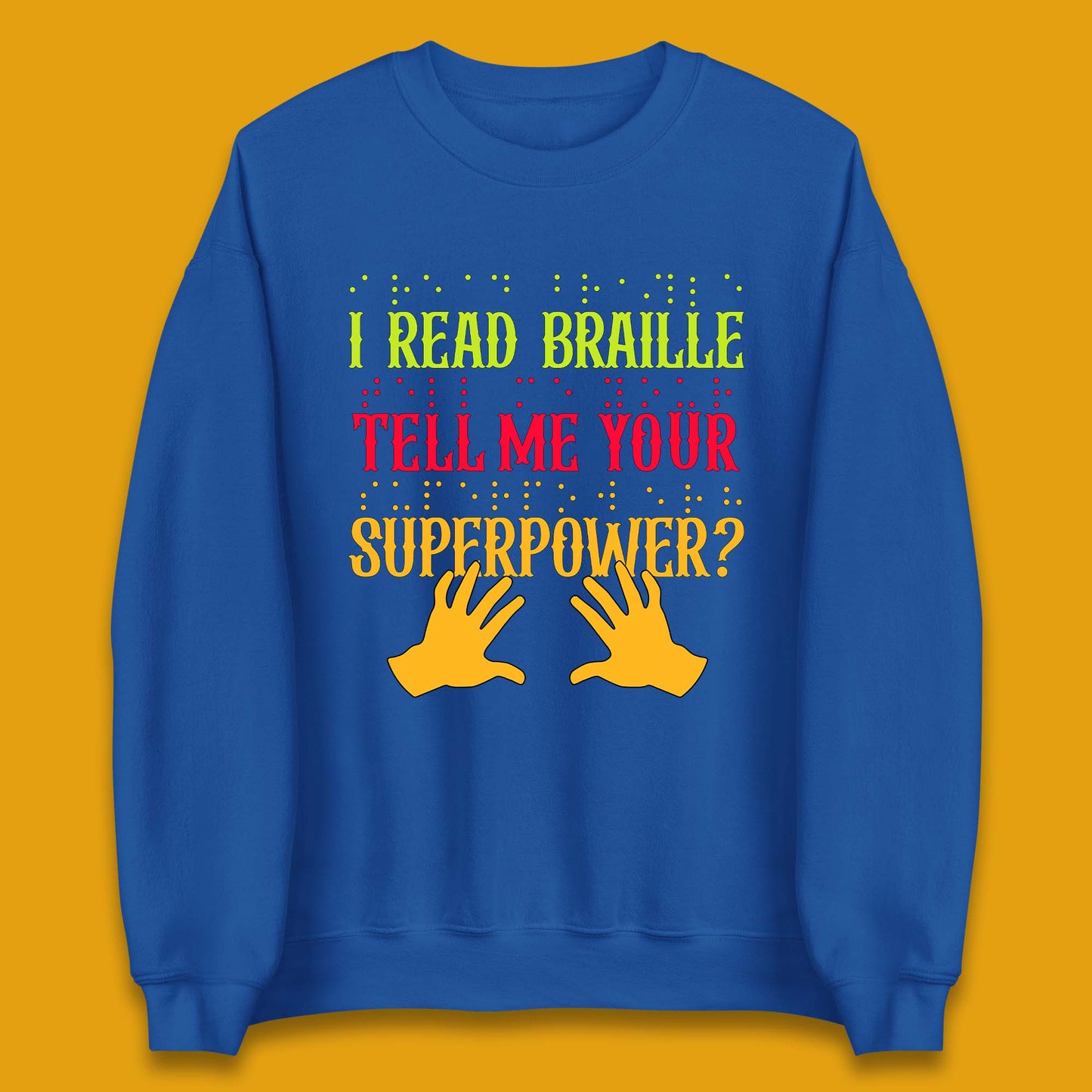 Braille Superpower Unisex Sweatshirt