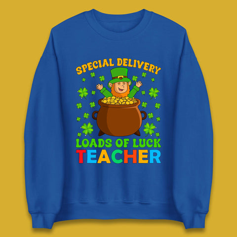 Special Delivery Loads Of Luck Teacher Unisex Sweatshirt