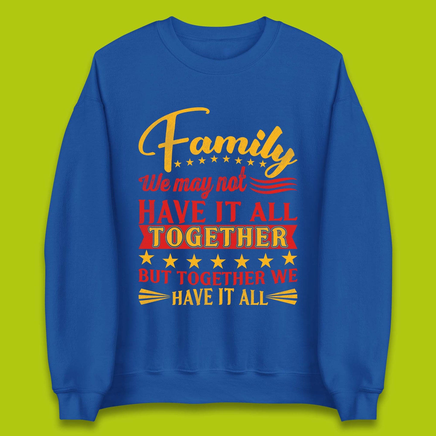 Family Reunion Unisex Sweatshirt