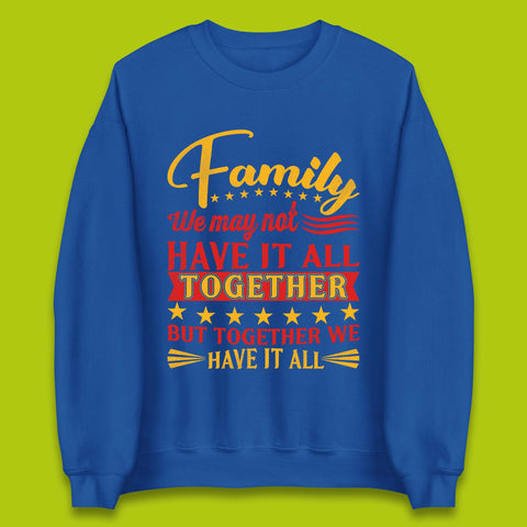 Family Reunion Unisex Sweatshirt