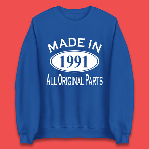Made In 1991 All Original Parts Vintage Retro 32nd Birthday Funny 32 Years Old Birthday Gift Unisex Sweatshirt