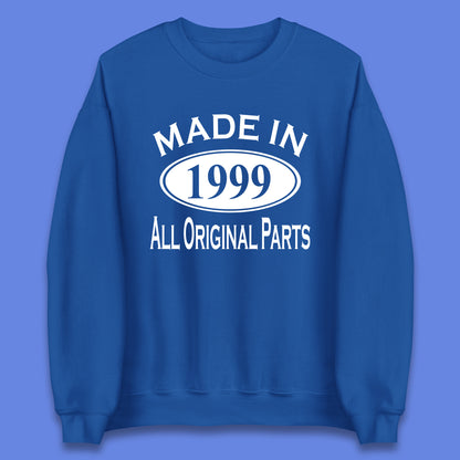 Made In 1999 All Original Parts Vintage Retro 24th Birthday Funny 24 Years Old Birthday Gift Unisex Sweatshirt