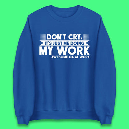 Awesome Qa At Work Unisex Sweatshirt