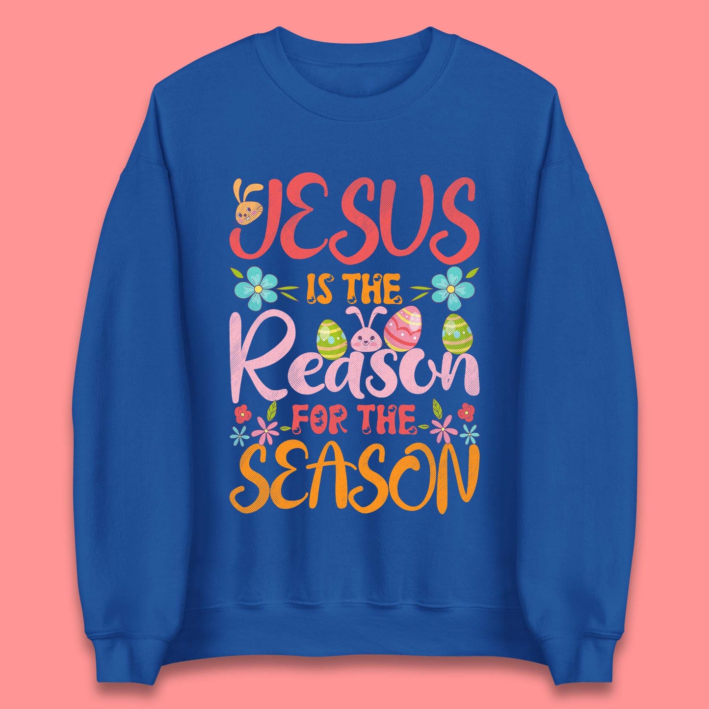 Jesus Is The Reason For The Season Unisex Sweatshirt