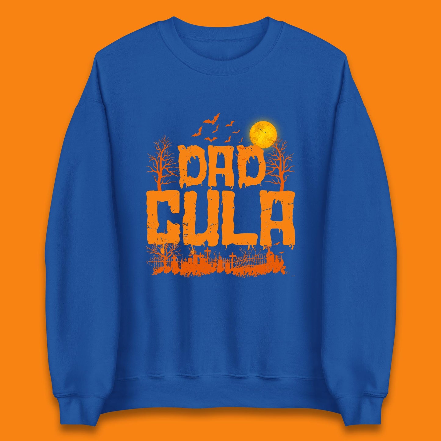 Dadcula Halloween Funny Monster Ghost Spooky Dad Gift Unisex Sweatshirt