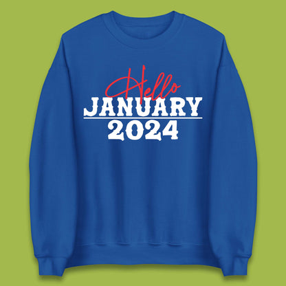 Hello January 2024 Unisex Sweatshirt