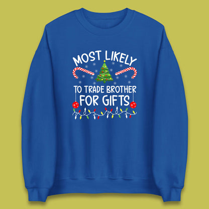 trade brother for christmas gifts sweatshirt