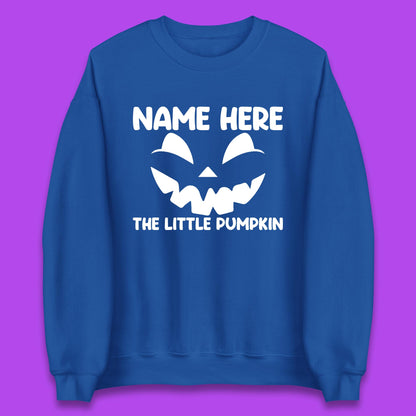 Personalised Your Name Here The Little Pumpkin Jack O Lantern Scary Spooky Face Unisex Sweatshirt