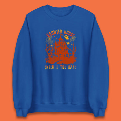 Haunted House Enter If You Dare Scary Halloween Nightmare House Spooky Season Halloween Party Unisex Sweatshirt