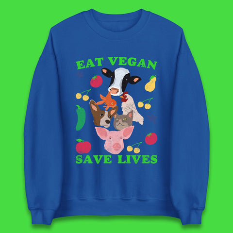 Eat Vegan Save Lives Unisex Sweatshirt