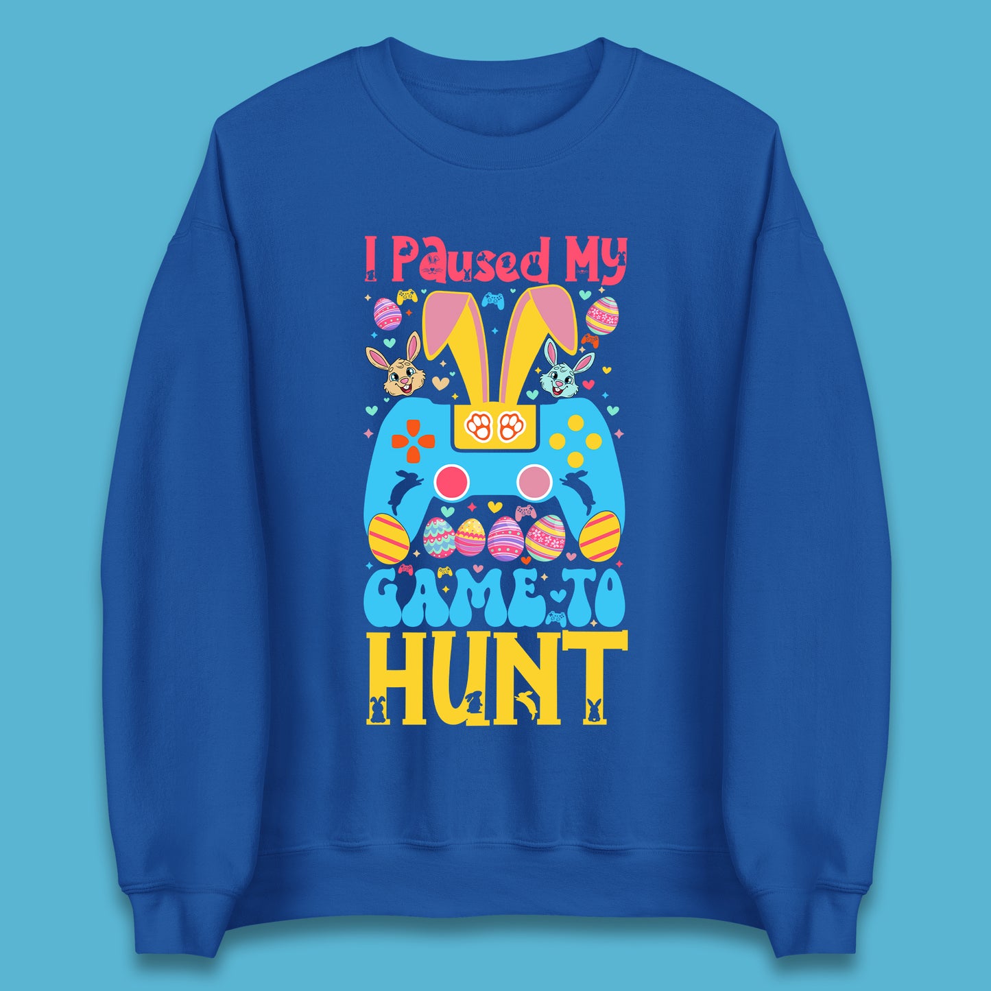 I Paused My Game To Hunt Unisex Sweatshirt