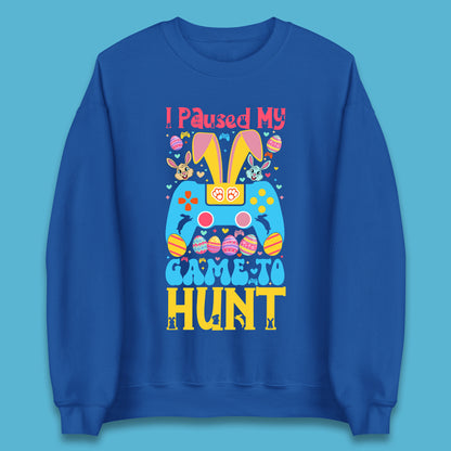 I Paused My Game To Hunt Unisex Sweatshirt