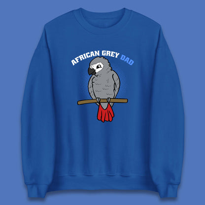 African Grey Dad Grey Parrot Bird Lover Parrot Daddy Gift Unisex Sweatshirt