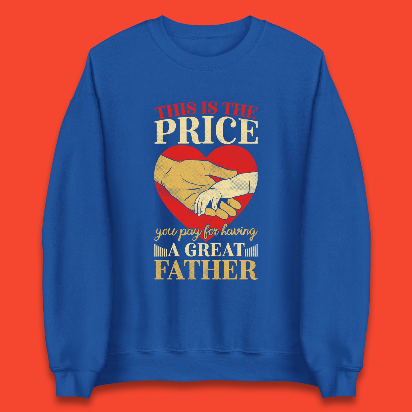 This Is The Price You Pay For Having A Great Father Quote By Harlan Coben Father's Day Gift Unisex Sweatshirt