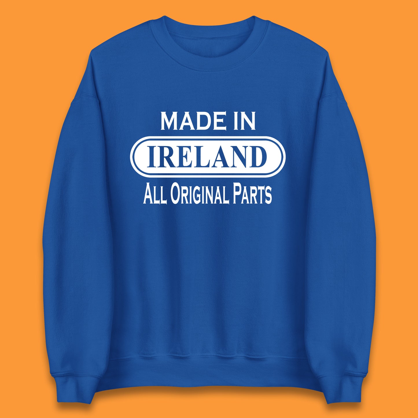 Made In Ireland All Original Parts Vintage Retro Birthday Country In Europe Gift Unisex Sweatshirt